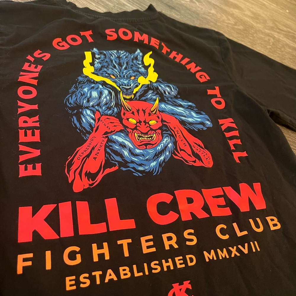 COPY - Kill Crew T-Shirt “Everyone’s Got Something to Kill”